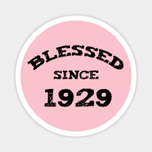 Blessed Since 1929 Cool Blessed Christian Birthday Magnet